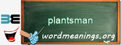 WordMeaning blackboard for plantsman